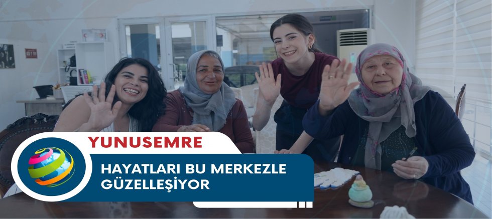 HAYATLARI BU MERKEZLE GÜZELLEŞİYOR
