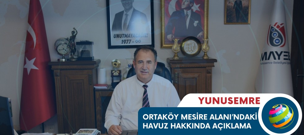 ORTAKÖY MESİRE ALANI’NDAKİ  HAVUZ HAKKINDA AÇIKLAMA