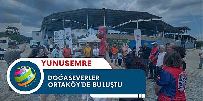 DOĞASEVERLER ORTAKÖY’DE BULUŞTU