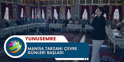 MANİSA TARZANI ÇEVRE GÜNLERİ BAŞLADI