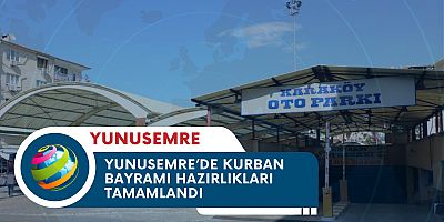 YUNUSEMRE’DE KURBAN BAYRAMI HAZIRLIKLARI TAMAMLANDI