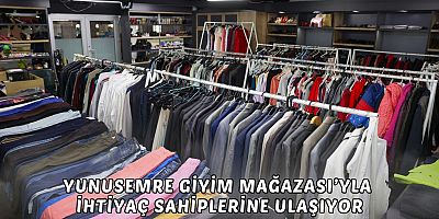 YUNUSEMRE GİYİM MAĞAZASI’YLA İHTİYAÇ SAHİPLERİNE ULAŞIYOR