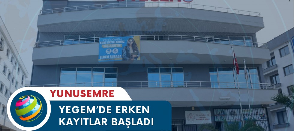 YEGEM’DE ERKEN KAYITLAR BAŞLADI